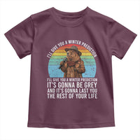 Funny Groundhog Day Toddler T Shirt I Will Give You A Winter Prediction Woodchuck Movie