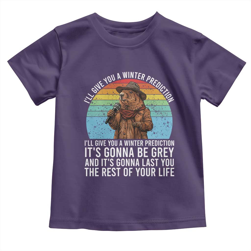 Funny Groundhog Day Toddler T Shirt I Will Give You A Winter Prediction Woodchuck Movie