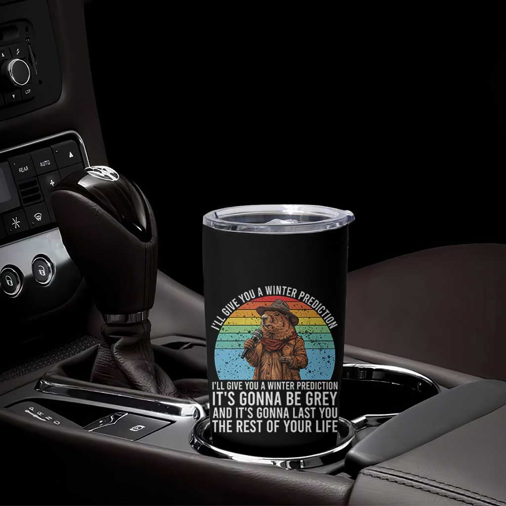 Funny Groundhog Day Tumbler Cup I Will Give You A Winter Prediction Woodchuck Movie