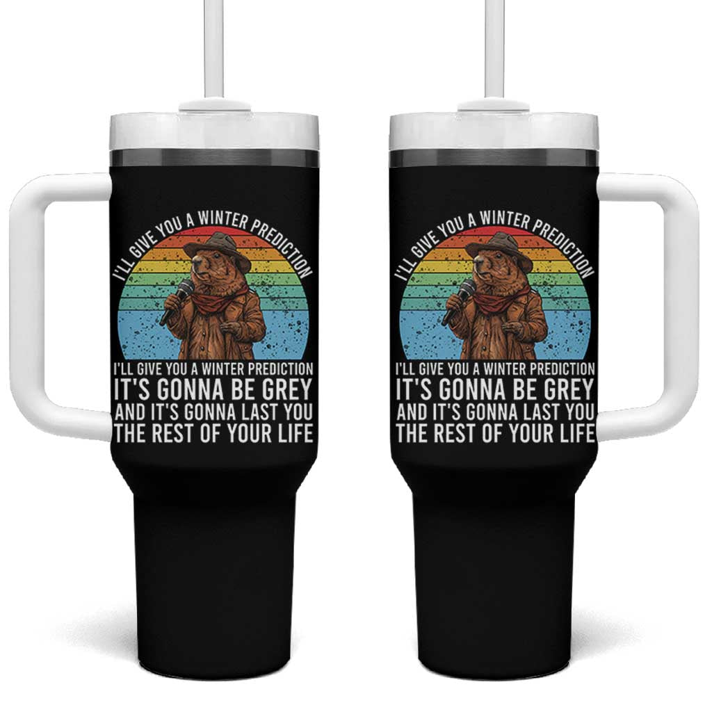 Funny Groundhog Day Tumbler With Handle I Will Give You A Winter Prediction Woodchuck Movie