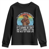 Funny Groundhog Day Youth Sweatshirt I Will Give You A Winter Prediction Woodchuck Movie