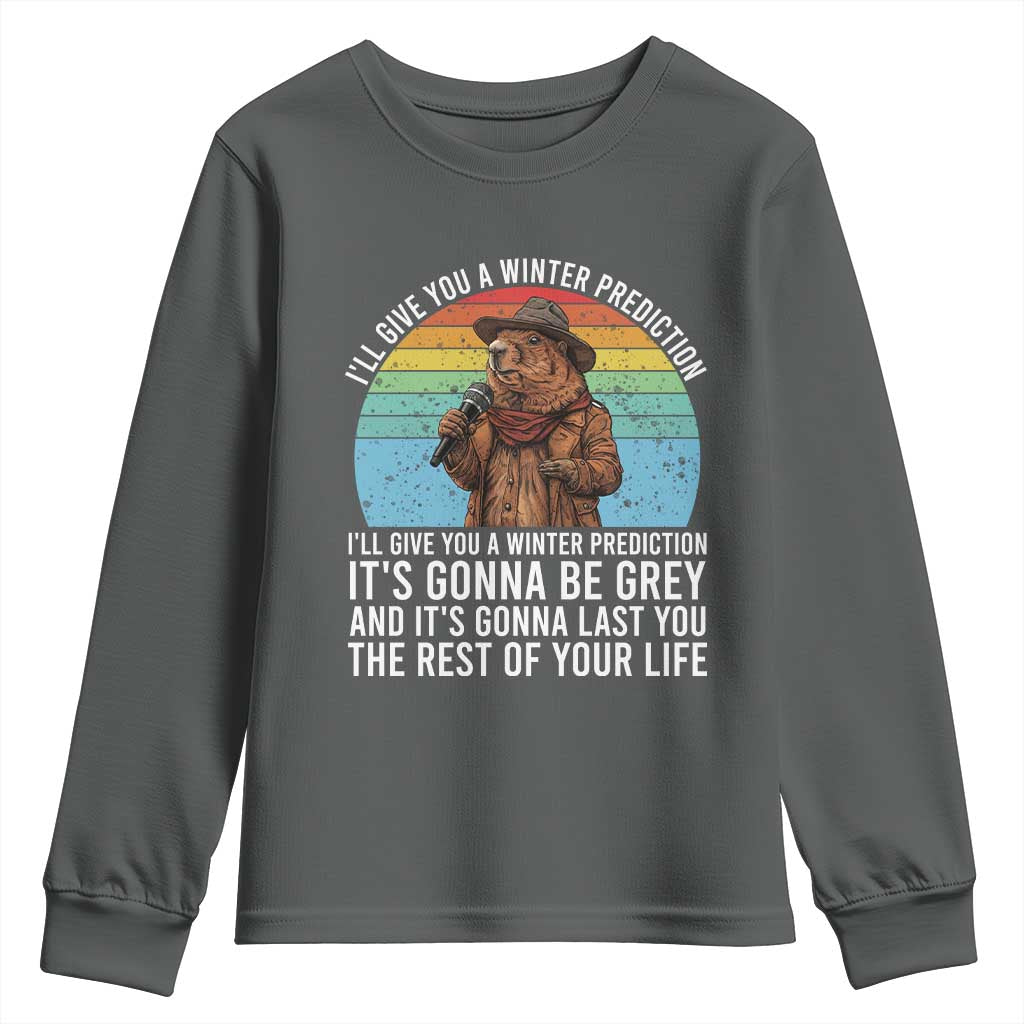 Funny Groundhog Day Youth Sweatshirt I Will Give You A Winter Prediction Woodchuck Movie