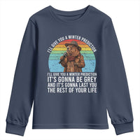 Funny Groundhog Day Youth Sweatshirt I Will Give You A Winter Prediction Woodchuck Movie