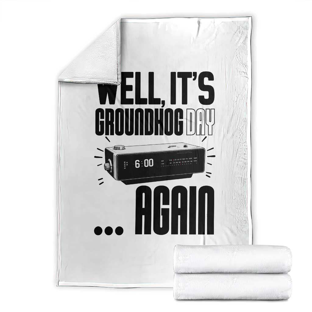 Well Its Groundhog Day Again Throw Blanket Funny Woodchuck Groundhog - Wonder Print Shop