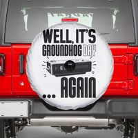 Well Its Groundhog Day Again Spare Tire Cover Funny Woodchuck Groundhog - Wonder Print Shop