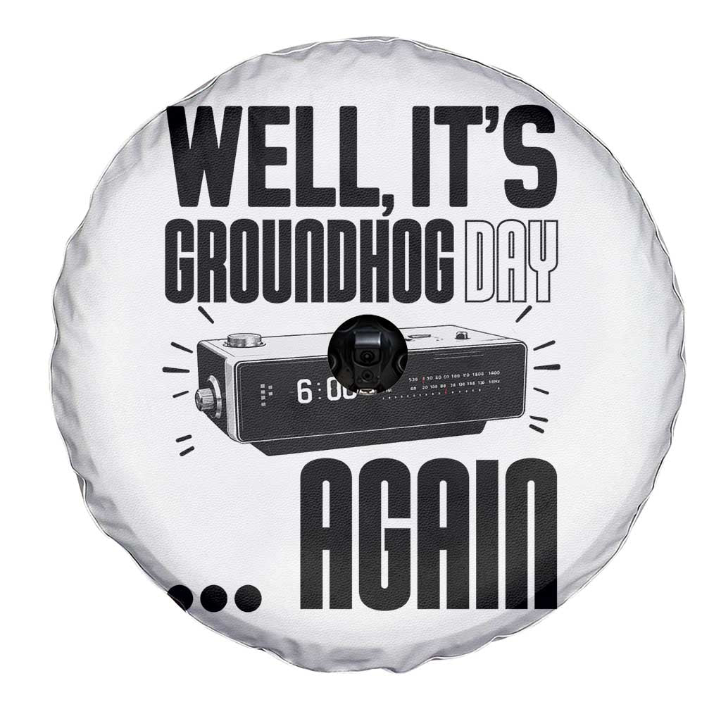 Well Its Groundhog Day Again Spare Tire Cover Funny Woodchuck Groundhog - Wonder Print Shop