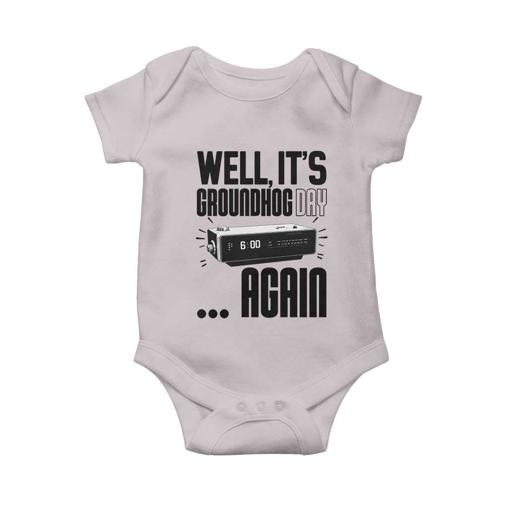 Well Its Groundhog Day Again Baby Onesie Funny Woodchuck Groundhog - Wonder Print Shop