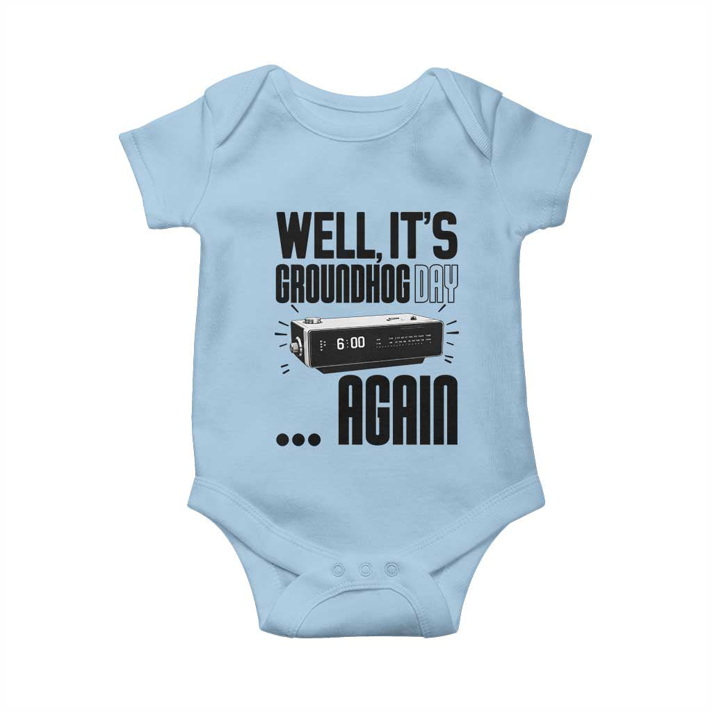 Well Its Groundhog Day Again Baby Onesie Funny Woodchuck Groundhog - Wonder Print Shop