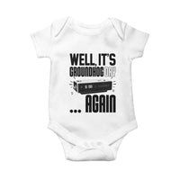 Well Its Groundhog Day Again Baby Onesie Funny Woodchuck Groundhog - Wonder Print Shop