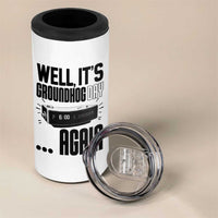 Well Its Groundhog Day Again 4 in 1 Can Cooler Tumbler Funny Woodchuck Groundhog - Wonder Print Shop