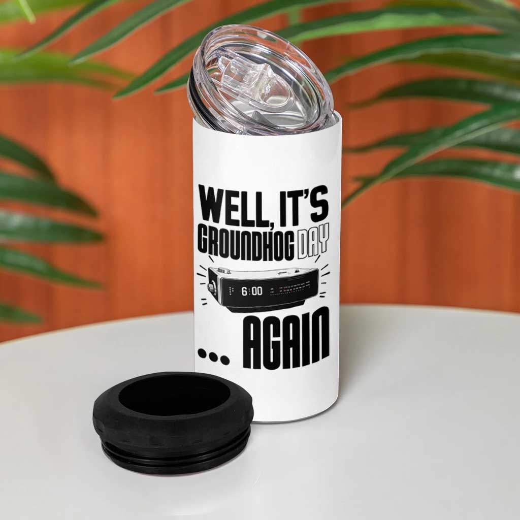 Well Its Groundhog Day Again 4 in 1 Can Cooler Tumbler Funny Woodchuck Groundhog - Wonder Print Shop