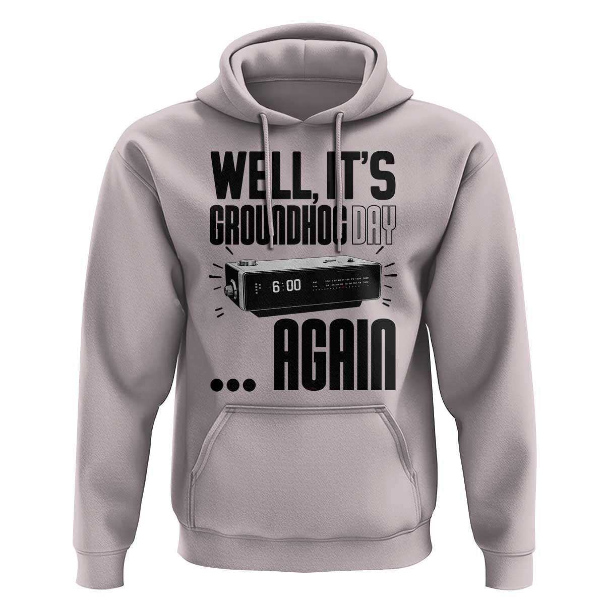 Well Its Groundhog Day Again Hoodie Funny Woodchuck Groundhog - Wonder Print Shop