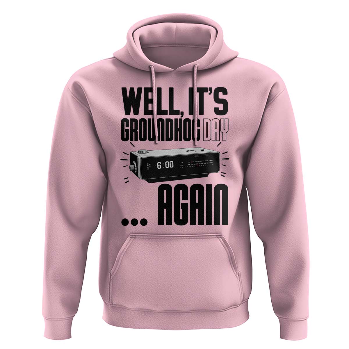 Well Its Groundhog Day Again Hoodie Funny Woodchuck Groundhog - Wonder Print Shop