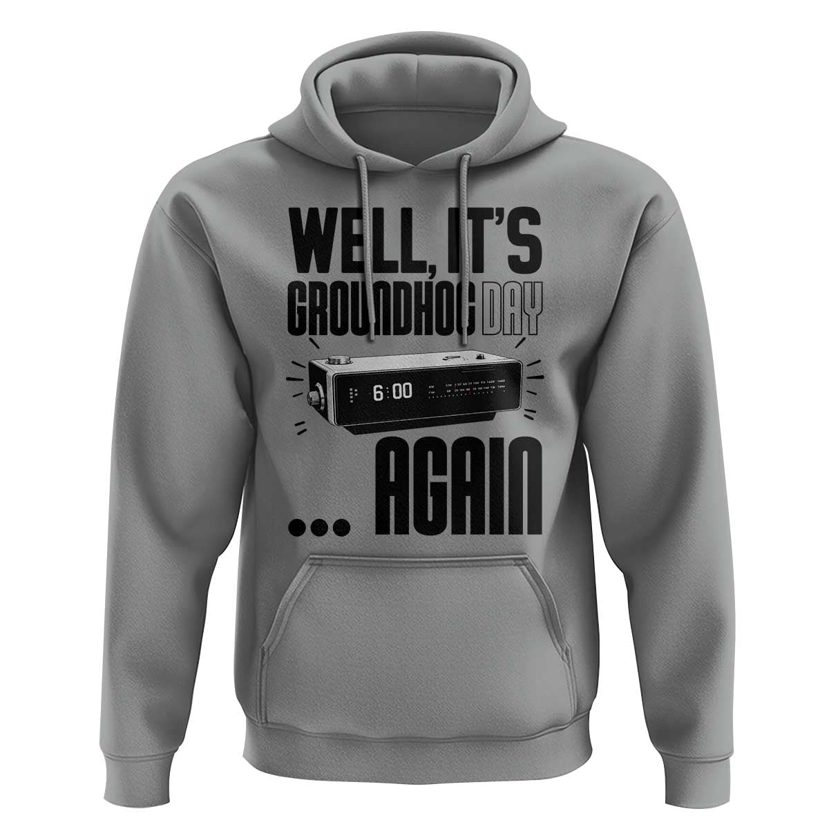 Well Its Groundhog Day Again Hoodie Funny Woodchuck Groundhog - Wonder Print Shop