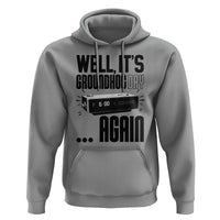 Well Its Groundhog Day Again Hoodie Funny Woodchuck Groundhog - Wonder Print Shop