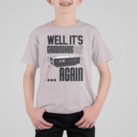 Well Its Groundhog Day Again T Shirt For Kid Funny Woodchuck Groundhog - Wonder Print Shop