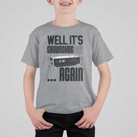 Well Its Groundhog Day Again T Shirt For Kid Funny Woodchuck Groundhog - Wonder Print Shop