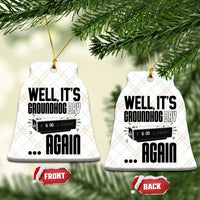 Well Its Groundhog Day Again Ceramic Ornament Funny Woodchuck Groundhog - Wonder Print Shop