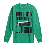 Well Its Groundhog Day Again Long Sleeve Shirt Funny Woodchuck Groundhog - Wonder Print Shop