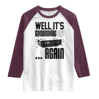 Well Its Groundhog Day Again Raglan Shirt Funny Woodchuck Groundhog - Wonder Print Shop