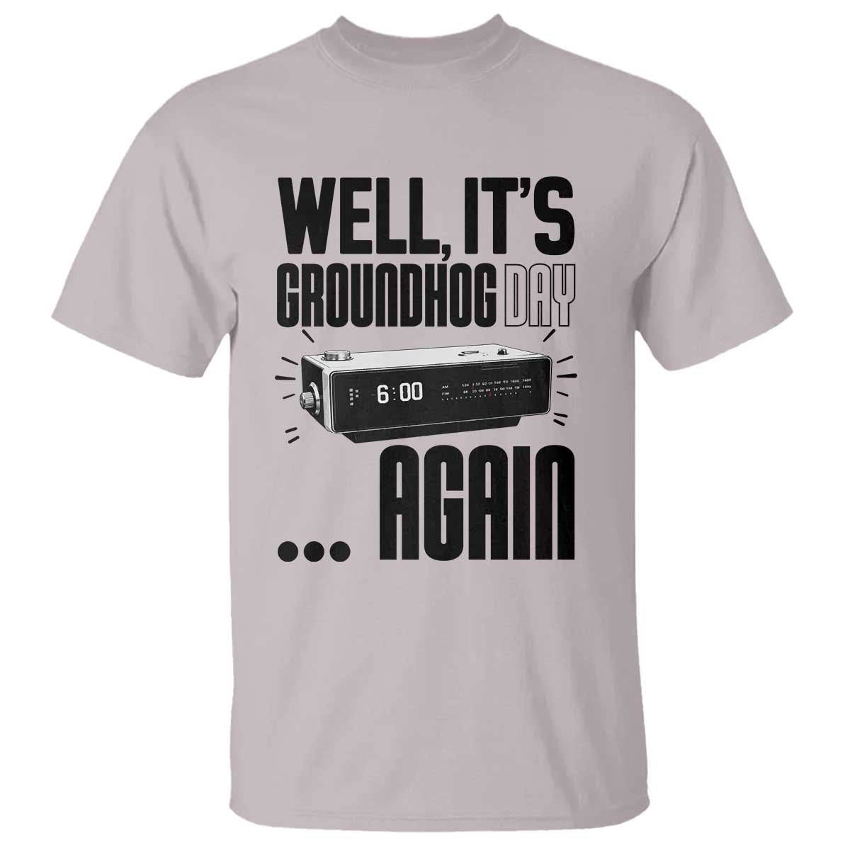 Well Its Groundhog Day Again T Shirt Funny Woodchuck Groundhog - Wonder Print Shop