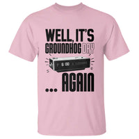 Well Its Groundhog Day Again T Shirt Funny Woodchuck Groundhog - Wonder Print Shop