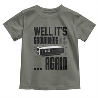 Well Its Groundhog Day Again Toddler T Shirt Funny Woodchuck Groundhog - Wonder Print Shop