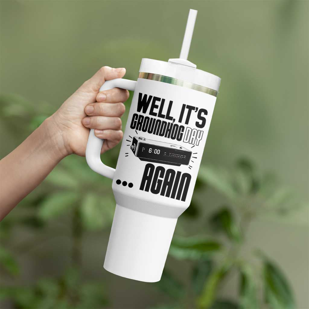 Well Its Groundhog Day Again Tumbler With Handle Funny Woodchuck Groundhog - Wonder Print Shop