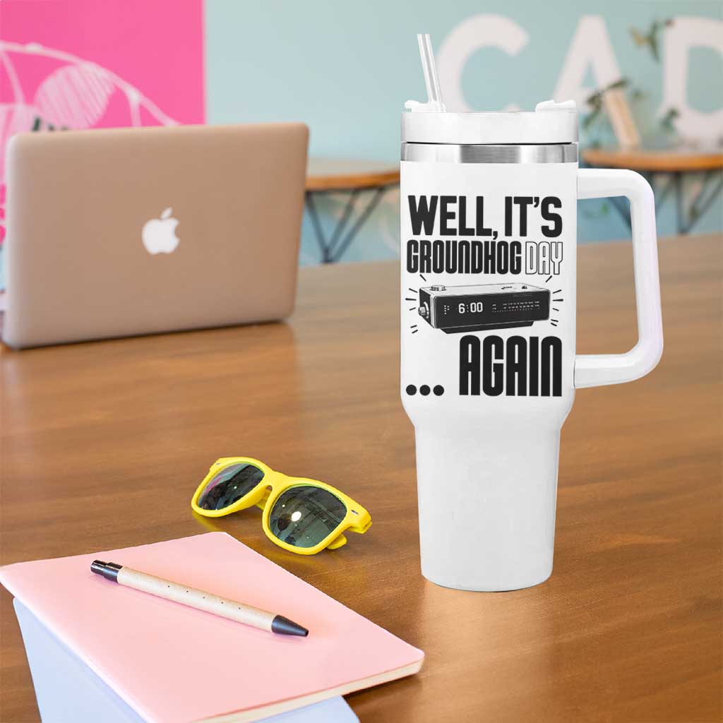 Well Its Groundhog Day Again Tumbler With Handle Funny Woodchuck Groundhog - Wonder Print Shop