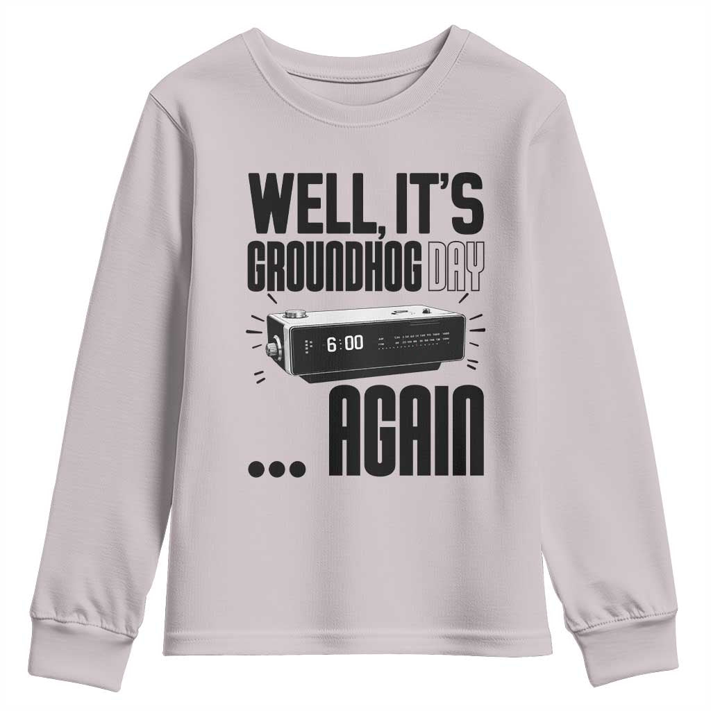 Well Its Groundhog Day Again Youth Sweatshirt Funny Woodchuck Groundhog - Wonder Print Shop