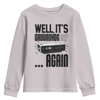 Well Its Groundhog Day Again Youth Sweatshirt Funny Woodchuck Groundhog - Wonder Print Shop