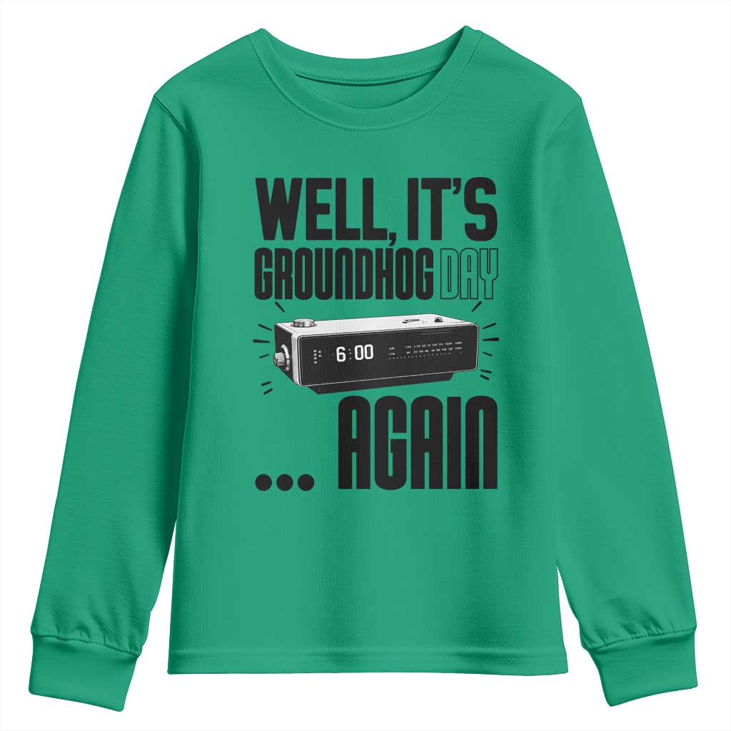Well Its Groundhog Day Again Youth Sweatshirt Funny Woodchuck Groundhog - Wonder Print Shop