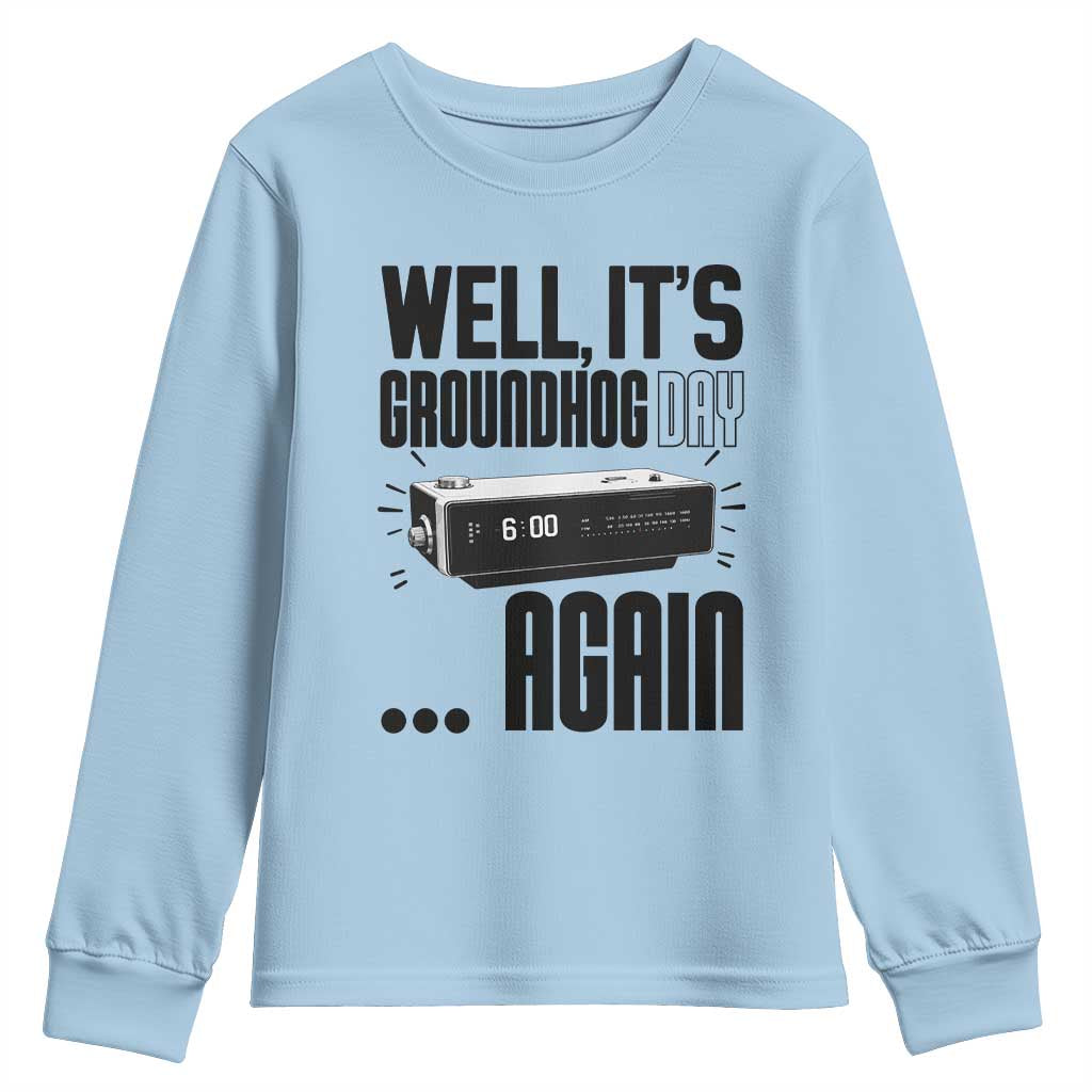 Well Its Groundhog Day Again Youth Sweatshirt Funny Woodchuck Groundhog - Wonder Print Shop