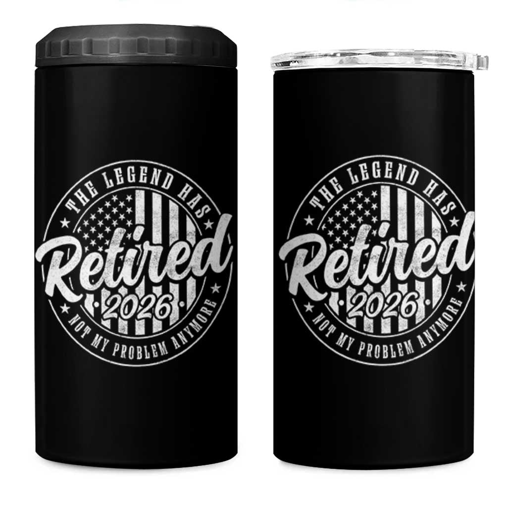 Funny Retirement 2026 4 in 1 Can Cooler Tumbler The Legend Has Retired Not My Problem Anymore American Flag - Wonder Print Shop