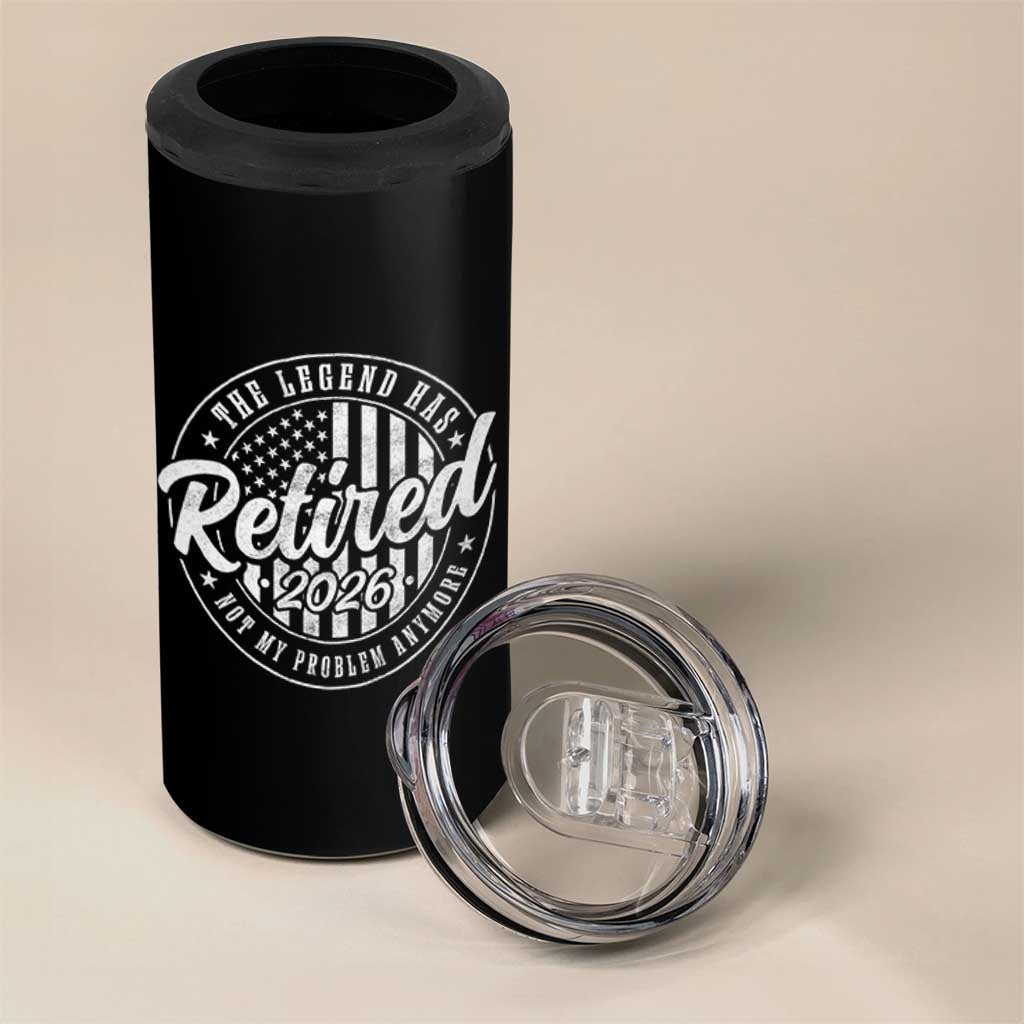 Funny Retirement 2026 4 in 1 Can Cooler Tumbler The Legend Has Retired Not My Problem Anymore American Flag - Wonder Print Shop