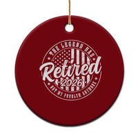 Funny Retirement 2026 Ceramic Ornament The Legend Has Retired Not My Problem Anymore American Flag - Wonder Print Shop