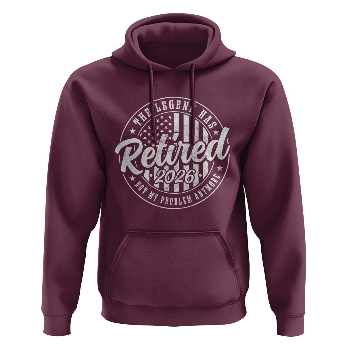 Funny Retirement 2026 Hoodie The Legend Has Retired Not My Problem Anymore American Flag - Wonder Print Shop