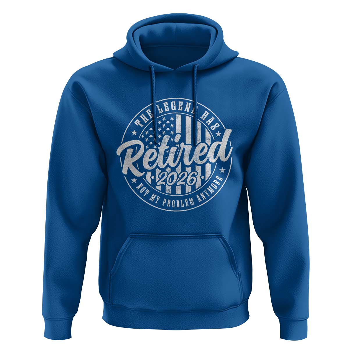 Funny Retirement 2026 Hoodie The Legend Has Retired Not My Problem Anymore American Flag - Wonder Print Shop