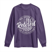 Funny Retirement 2026 Long Sleeve Shirt The Legend Has Retired Not My Problem Anymore American Flag - Wonder Print Shop