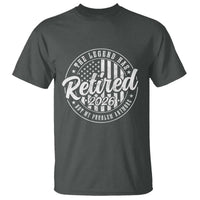 Funny Retirement 2026 T Shirt The Legend Has Retired Not My Problem Anymore American Flag - Wonder Print Shop