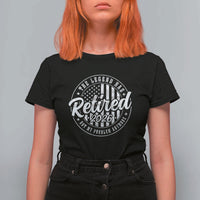 Funny Retirement 2026 T Shirt For Women The Legend Has Retired Not My Problem Anymore American Flag - Wonder Print Shop
