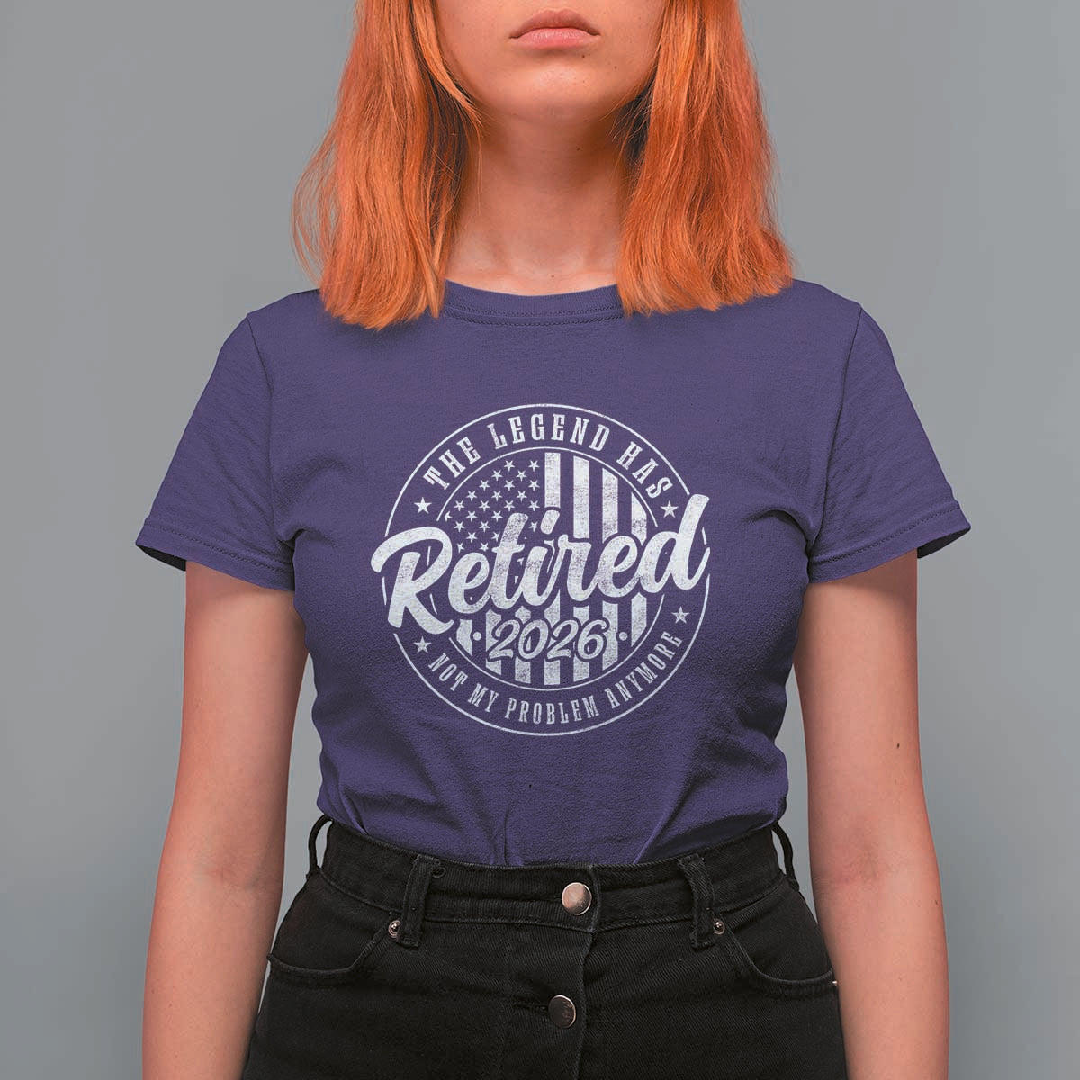 Funny Retirement 2026 T Shirt For Women The Legend Has Retired Not My Problem Anymore American Flag - Wonder Print Shop
