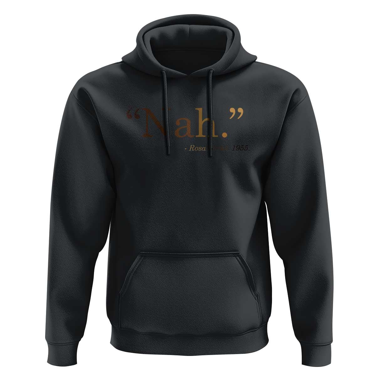 Rosa Parks Quote Hoodie Nah 1955 Melanin Black Movement Protest