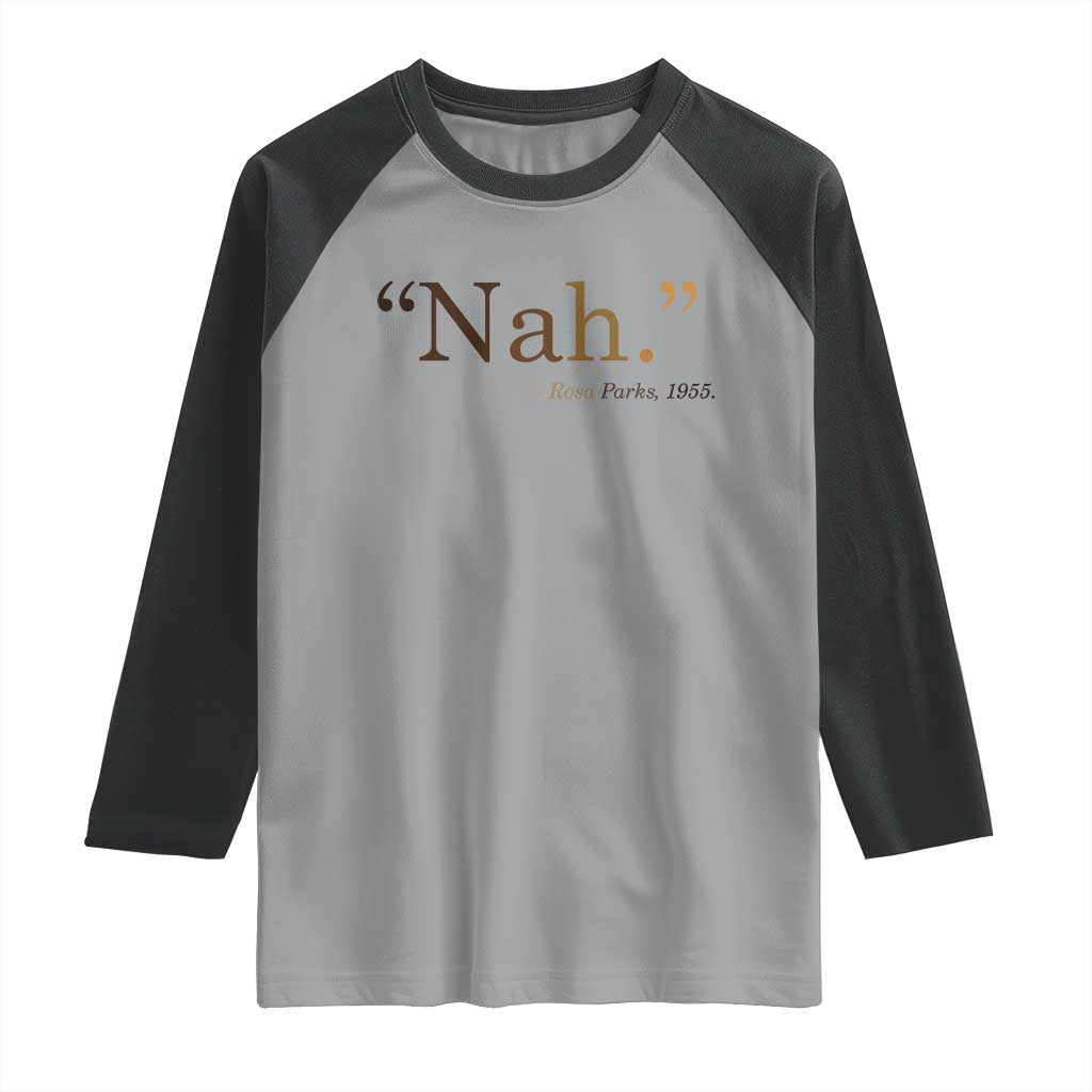 Rosa Parks Quote Raglan Shirt Nah 1955 Melanin Black Movement Protest