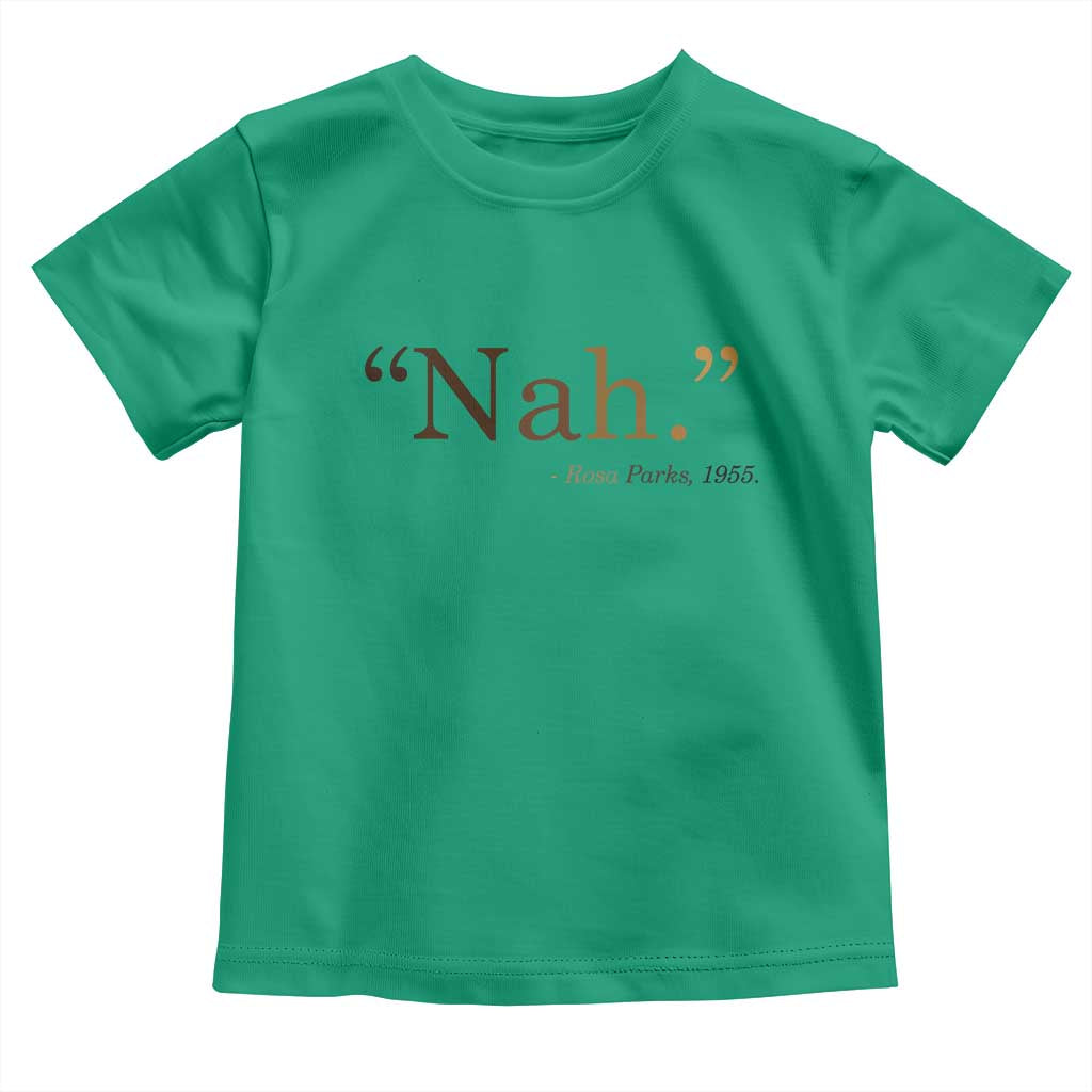 Rosa Parks Quote Toddler T Shirt Nah 1955 Melanin Black Movement Protest