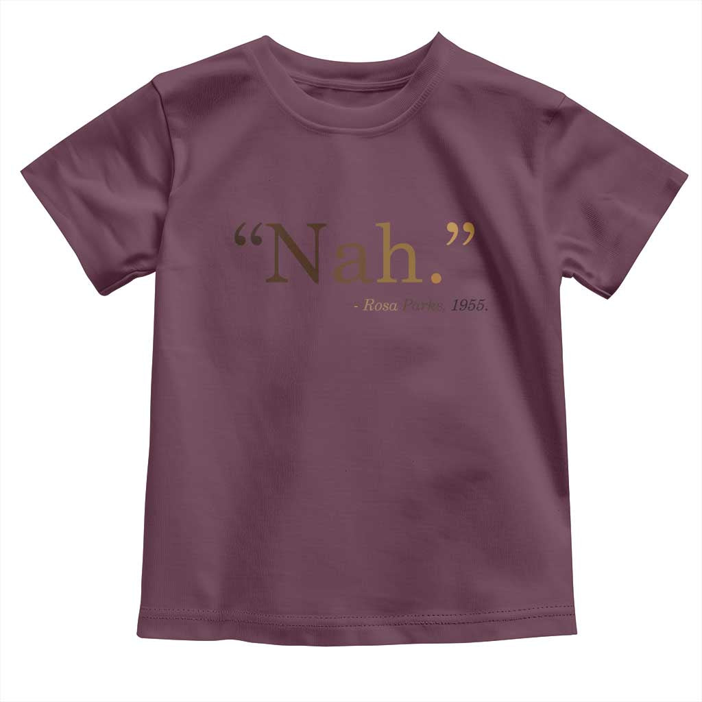 Rosa Parks Quote Toddler T Shirt Nah 1955 Melanin Black Movement Protest