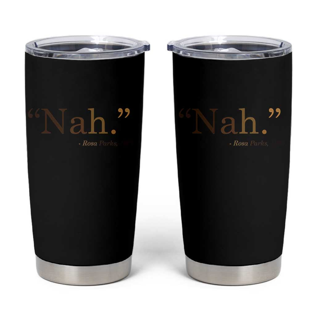 Rosa Parks Quote Tumbler Cup Nah 1955 Melanin Black Movement Protest