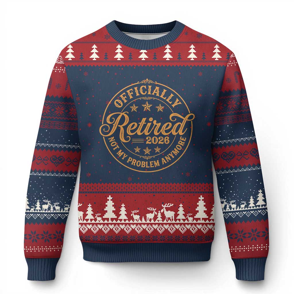Retirement 2026 Ugly Christmas Sweater Funny Officially Retired Not My Problem Anymore Vintage - Wonder Print Shop