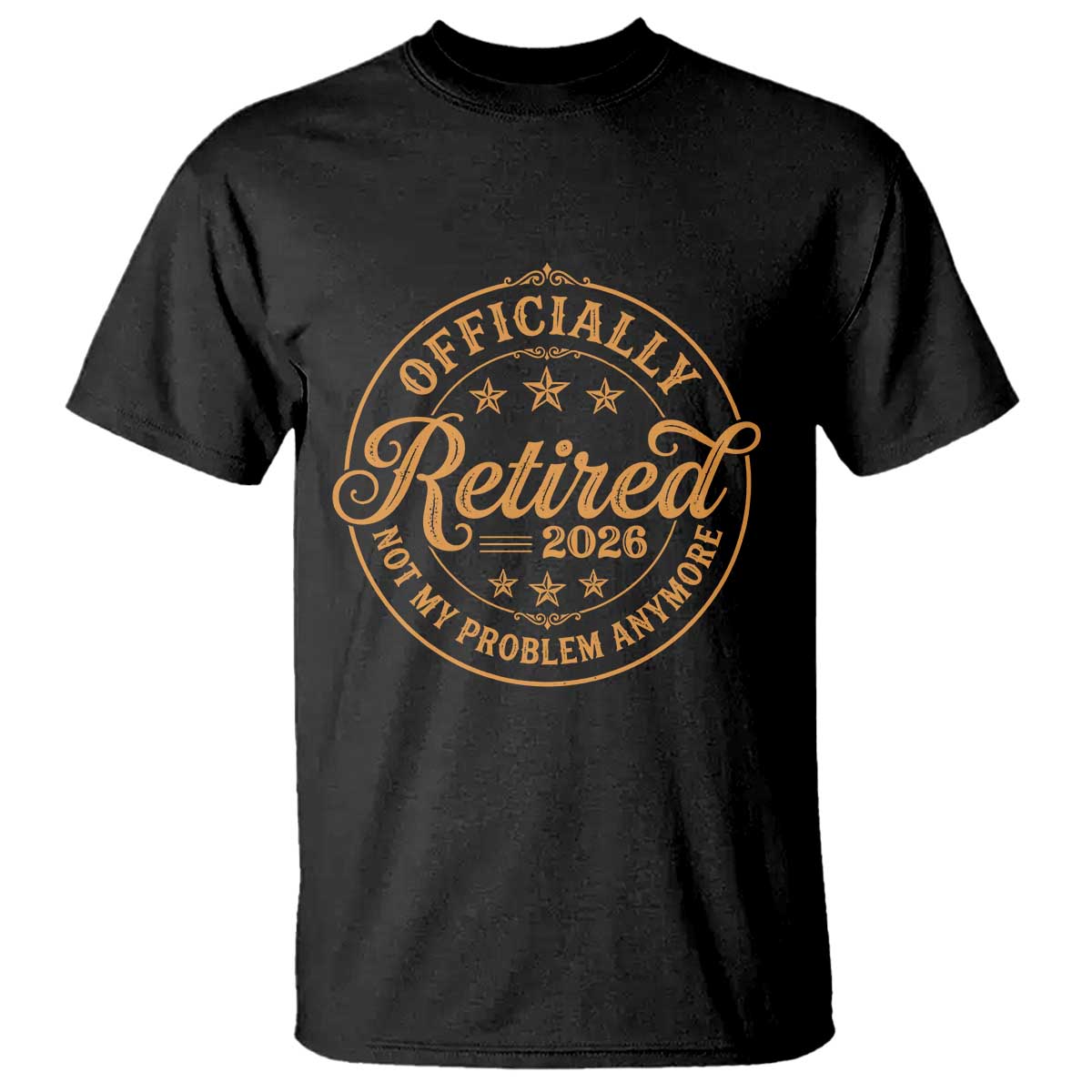 Retirement 2026 T Shirt Funny Officially Retired Not My Problem Anymore Vintage - Wonder Print Shop