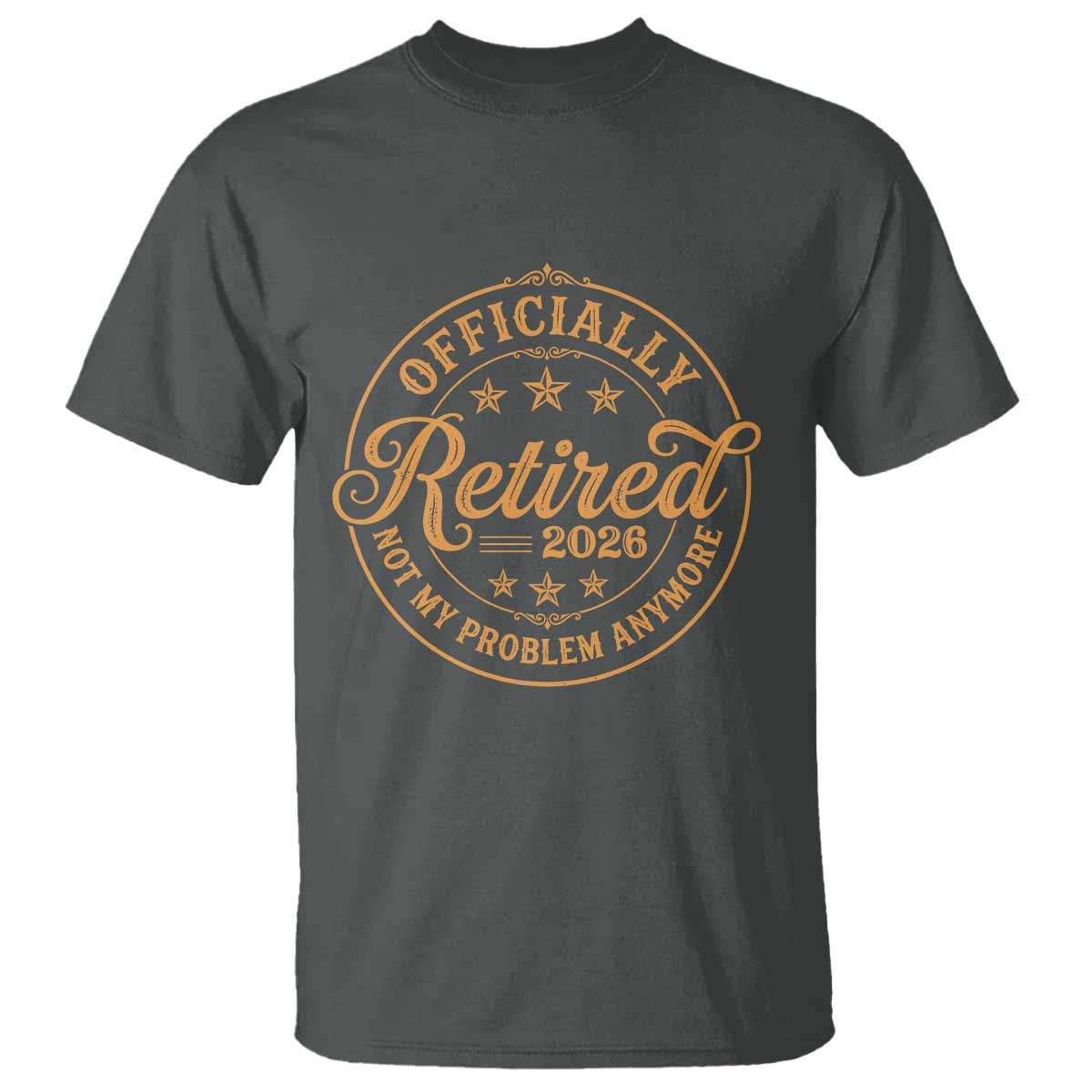 Retirement 2026 T Shirt Funny Officially Retired Not My Problem Anymore Vintage - Wonder Print Shop